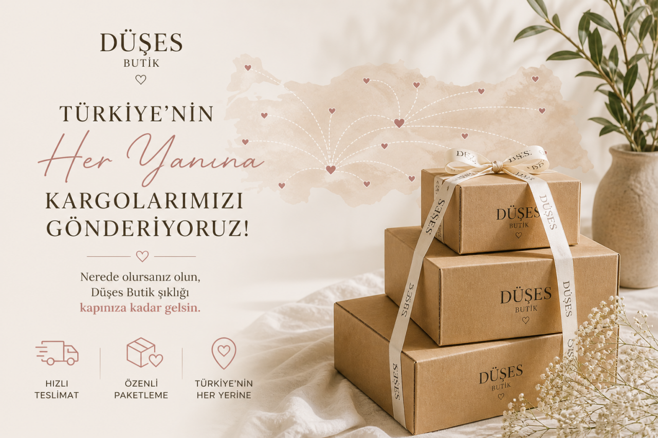 Düşes Butik’ten Türkiye’nin Her Köşesine Zarafet Ulaşıyor